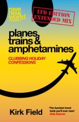Planes, Trains & Amphetamines: Ltd Edition Extended Mix (ISBN: 9781805780038)