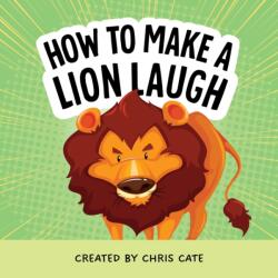How to Make a Lion Laugh (ISBN: 9798886082791)