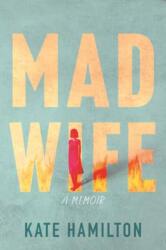 Mad Wife (ISBN: 9780807021460)