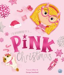 I'm Dreaming of a Pink Christmas by Frances Gilbert (ISBN: 9781836160502)