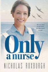 Only a Nurse (ISBN: 9781835432938)