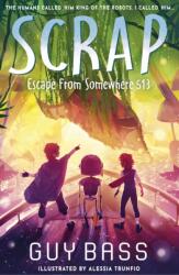 SCRAP: Escape From Somewhere 513 (ISBN: 9781788957656)