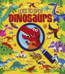 Lots to Spot: Dinosaurs (ISBN: 9781398855526)