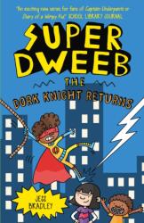 Super Dweeb: The Dork Knight Returns (ISBN: 9781398840980)