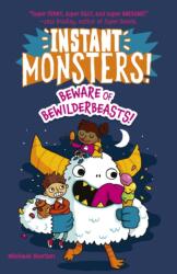 Instant Monsters! Beware of Bewilderbeasts! (ISBN: 9781398847675)