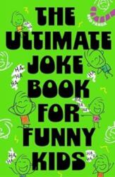 The Ultimate Joke Book For Funny Kids (ISBN: 9789360450595)