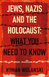 Jews, Nazis and the Holocaust: What You Need to Know (ISBN: 9781836284642)