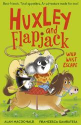 Huxley and Flapjack: Wild West Escape (ISBN: 9781788957403)