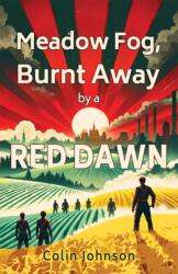 Meadow Fog, Burnt Away by a Red Dawn (ISBN: 9781035864997)