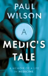 A Medic's Tale (ISBN: 9781835742853)