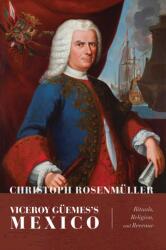 Viceroy Guemes's Mexico (ISBN: 9780826365880)
