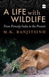 A Life with Wildlife (ISBN: 9789356991149)