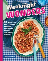 Weeknight Wonders (ISBN: 9781577155225)