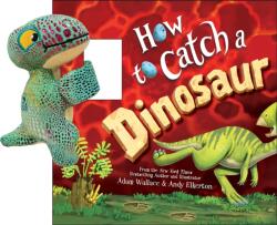 Snap & Snuggle: How to Catch a Dinosaur (ISBN: 9781464245053)