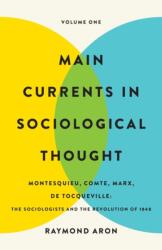 Main Currents in Sociological Thought: Volume One (ISBN: 9781541607309)