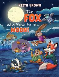 The Fox Who Flew to the Moon! (ISBN: 9781035885022)