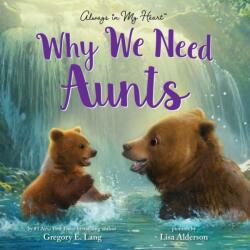 Why We Need Aunts (ISBN: 9781464236778)