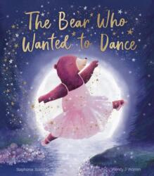 The Bear Who Wanted to Dance (ISBN: 9781838918675)