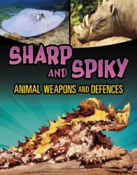 Sharp and Spiky Animal Weapons and Defences (ISBN: 9781398257955)