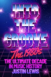 Into the Groove (ISBN: 9781783969135)