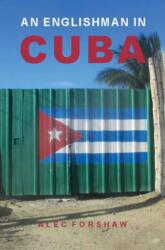 An Englishman in Cuba (ISBN: 9781839528507)
