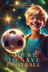 The Quest To Save Football (ISBN: 9781839528996)