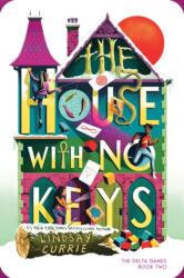 The House with No Keys (ISBN: 9781464255274)