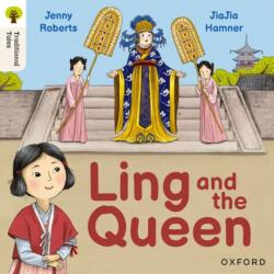 Oxford Reading Tree Traditional Tales: Level 3: Ling and the Queen (ISBN: 9781382046404)