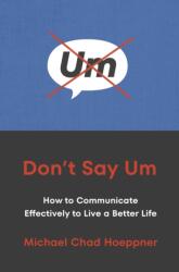 Don't Say Um (ISBN: 9781529146974)