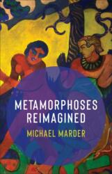 Metamorphoses Reimagined (ISBN: 9780231212557)