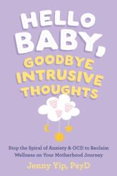 Hello Baby, Goodbye Intrusive Thoughts (ISBN: 9781648482830)