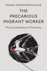 The Precarious Migrant Worker (ISBN: 9781509564989)
