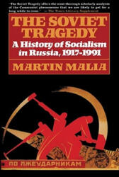 Soviet Tragedy - Martin Malia (2004)