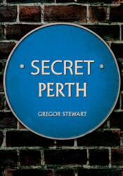 Secret Perth (ISBN: 9781398108387)