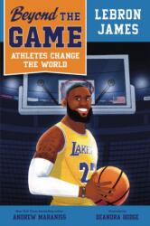 Beyond the Game: LeBron James (ISBN: 9780593526163)