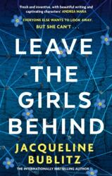 Leave the Girls Behind (ISBN: 9780751581690)