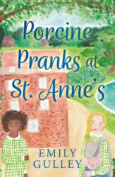 Porcine Pranks at St. Anne's (ISBN: 9781805140283)