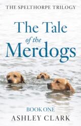 The Tale of the Merdogs (ISBN: 9781836284062)