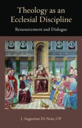 Theology As an Ecclesial Discipline (ISBN: 9780813238494)