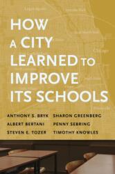 How a City Learned to Improve Its Schools (ISBN: 9781682538227)