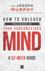 How to Unleash the Power of Your Subconscious Mind (ISBN: 9789352770366)