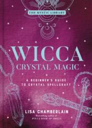 Wicca Crystal Magic (ISBN: 9781454941026)