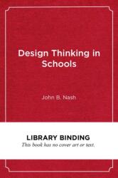 Design Thinking in Schools (ISBN: 9781682534205)
