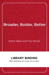 Broader, Bolder, Better (ISBN: 9781682533499)