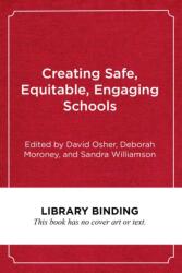 Creating Safe, Equitable, Engaging Schools (ISBN: 9781682532638)