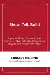 Show, Tell, Build (ISBN: 9781682532232)