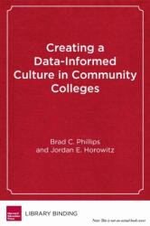 Creating a Data-Informed Culture in Community Colleges (ISBN: 9781682530887)