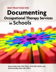 Best Practices for Documenting Occupational Therapy Services in Schools (ISBN: 9781569003992)