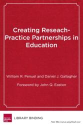 Creating Research-Practice Partnerships in Education (ISBN: 9781682530481)