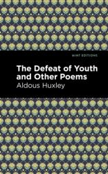 The Defeat of Youth and Other Poems (ISBN: 9781513279602)